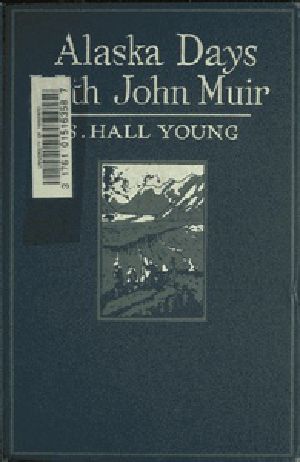 [Gutenberg 30697] • Alaska Days with John Muir